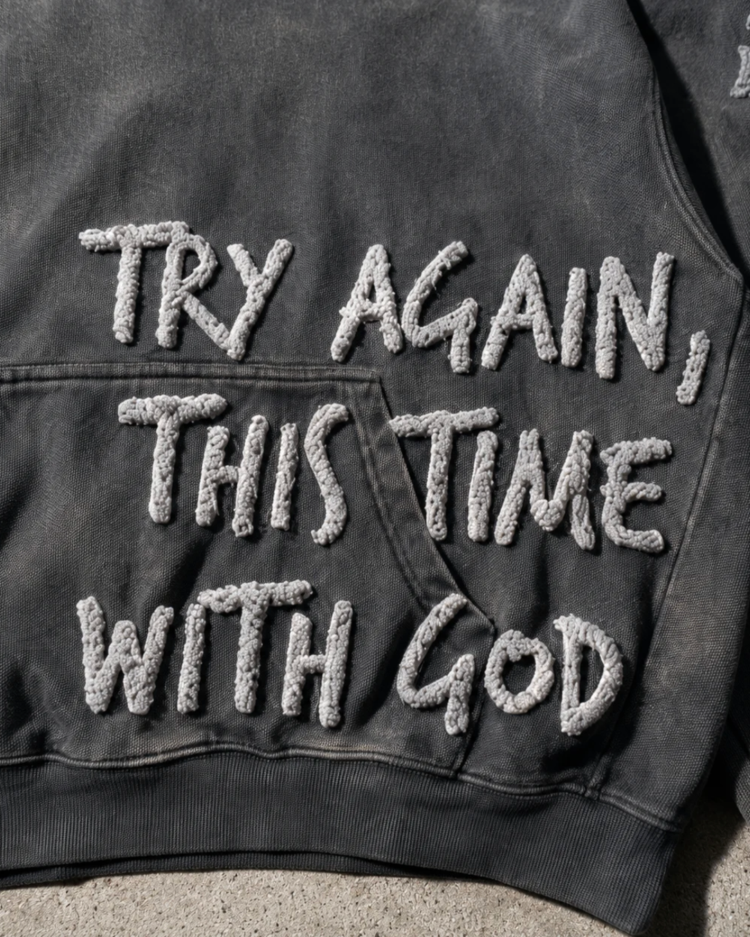 "TRY AGAIN WITH GOD" Hoodie